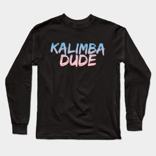 Kalimba Dude Long Sleeve T-Shirt